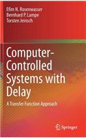 Computer-Controlled Systems with Delay: A Transfer Function Approach