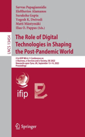 Role of Digital Technologies in Shaping the Post-Pandemic World