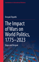 Impact of Wars on World Politics, 1775-2023