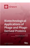Biotechnological Applications of Phage and Phage-Derived Proteins