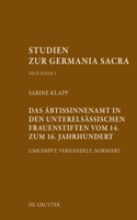 Das Äbtissinnenamt in Den Unterelsässischen Frauenstiften Vom 14. Bis Zum 16. Jahrhundert