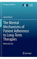 The Mental Mechanisms of Patient Adherence to Long-Term Therapies