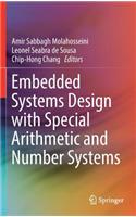 Embedded Systems Design with Special Arithmetic and Number Systems