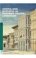 Utopia and Dystopia in Postwar Italian Literature