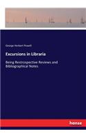 Excursions in Libraria