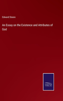 Essay on the Existence and Attributes of God