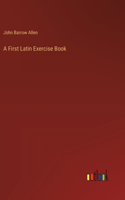 First Latin Exercise Book