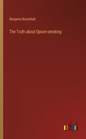 The Truth about Opium-smoking
