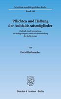 Pflichten Und Haftung Der Aufsichtsratsmitglieder: Zugleich Eine Untersuchung Zur Kollegialorganschaftlichen Innenhaftung Des Aufsichtsrats