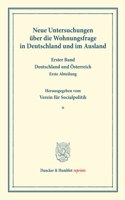 Neue Untersuchungen Uber Die Wohnungsfrage in Deutschland Und Im Ausland