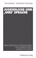 Jugendliche Und 'Ihre' Sprache: Sprachregister, Jugendkulturen Und Wertesysteme. Empirische Studien