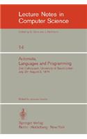 Automata, Languages and Programming: 2nd Colloquium, University of Saarbrücken, July 29 - August 2, 1974. Proceedings(14 Lecture Notes in Computer Science)