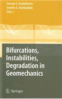 Bifurcations, Instabilities, Degradation in Geomechanics