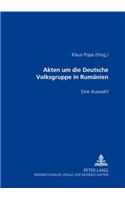 Akten um die Deutsche Volksgruppe in Rumaenien 1937-1945