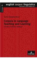 Corpora in Language Teaching and Learning: Potential, Evaluation, Challenges