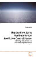 The Gradient Based Nonlinear Model Predictive Control System