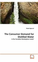 The Consumer Demand for Distilled Water