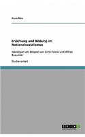 Erziehung und Bildung im Nationalsozialismus: Ideologien am Beispiel von Ernst Krieck und Alfred Baeumler