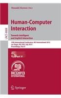 Human-Computer Interaction: Towards Intelligent and Implicit Interaction: 15th International Conference, Hci International 2013, Las Vegas, Nv, Usa, July 21-26, 2013, Proceedings, Part V