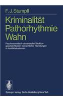 Kriminalität Pathorhythmie Wahn