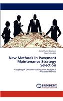 New Methods in Pavement Maintenance Strategy Selection