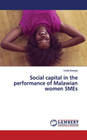 Social capital in the performance of Malawian women SMEs