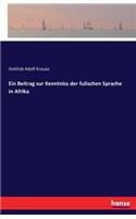 Beitrag zur Kenntniss der fulischen Sprache in Afrika