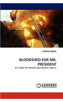 Bloodshed for Mr. President