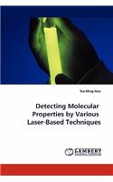 Detecting Molecular Properties by Various Laser-Based Techniques