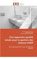 Une Approche Qualité Totale Pour La Gestion Des Réseaux d'Aep