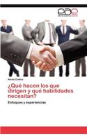 ¿Qué hacen los que dirigen y qué habilidades necesitan?: (Spanish)