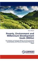 Poverty, Environment and Millennium Development Goals (Mdgs)