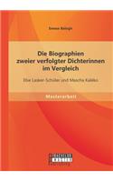 Die Biographien zweier verfolgter Dichterinnen im Vergleich