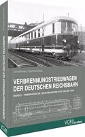Verbrennungstriebwagen der Deutschen Reichsbahn - Band 2: Triebwagen in Leichtbauweise von 1932 bis 1945