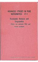Asymptotic Analysis and Singularities: Elliptic and Parabolic Pdes and Related Problems - Proceedings of the 14th Msj International Research Institute