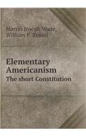 Elementary Americanism the Short Constitution