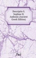 Descriptio S. Sophiae Et Ambonis (Ancient Greek Edition)