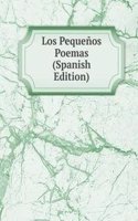 Los Pequenos Poemas (Spanish Edition)