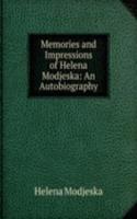 Memories and Impressions of Helena Modjeska: An Autobiography