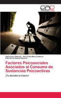 Factores Psicosociales Asociados al Consumo de Sustancias Psicoactivas