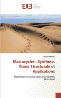Macrocycles: Synthèse, Étude Structurale et Applications