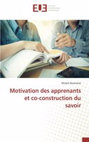 Motivation des apprenants et co-construction du savoir