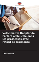 Vélocimétrie Doppler de l'artère ombilicale dans les grossesses avec retard de croissance