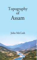 Topography Of Assam [Hardcover]
