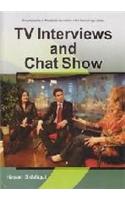 Encyclopaedia On Broadcast Journalism In The Internet Age : TV Interviews And Chat Show