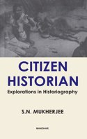 Citizen Historian: Explorations in Historiography: No. 13 (Sydney studies in society & culture)