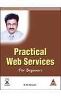 Practical Web Services For Beginners