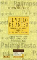 El Vuelo De Anteo. Derechos Humanos Y Critica De La Razon Liberal