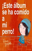 ¡Este álbum se ha comido a mi perro! / This album has eaten my dog!