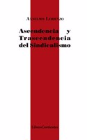 Ascendencia y trascendencia del sindicalismo (De lo social) (Spanish Edition)